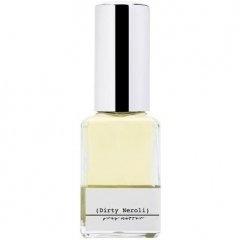 (Dirty Neroli)