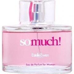 So Much!